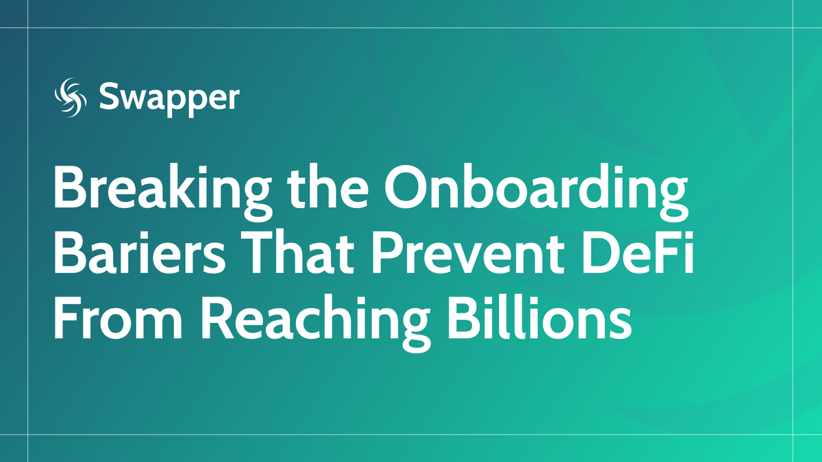 Breaking the Onboarding Bariers That Prevent DeFi From Reaching Billions .